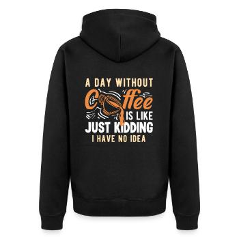 Kaffee Liebhaber Ein Tag Ohne Kaffee - Unisex Premium Bio Zip Hoodie - Schwarz - Hinten - Nico (187cm)