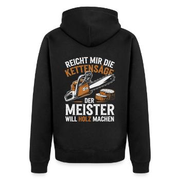 Der Meister will Holz machen Kettensäge Holzfäller - Unisex Premium Bio Zip Hoodie - Schwarz - Hinten - Nico (187cm)