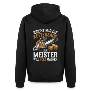 Der Meister will Holz machen Kettensäge Holzfäller - Unisex Premium Bio Zip Hoodie - Schwarz - Hinten - Nico (187cm)