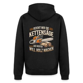Der Meister will Holz machen Kettensäge Holzfäller - Unisex Premium Bio Zip Hoodie - Schwarz - Hinten - Nico (187cm)