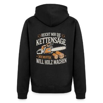 Der Meister will Holz machen Kettensäge Holzfäller - Unisex Premium Bio Zip Hoodie - Schwarz - Hinten - Nico (187cm)