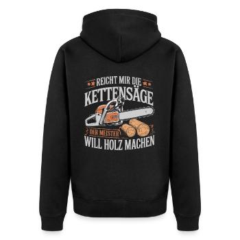 Der Meister will Holz machen Kettensäge Holzfäller - Unisex Premium Bio Zip Hoodie - Schwarz - Hinten - Nico (187cm)