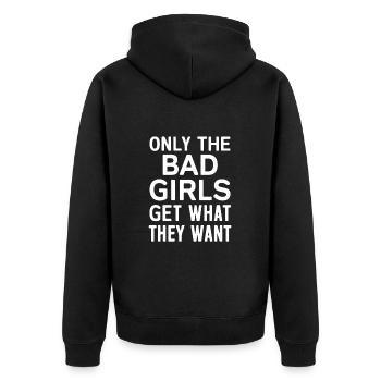 Seules les mauvaises filles obtiennent ce qu’elles veulent - Veste à capuche bio Premium Unisexe - noir - Dos - Nico (187cm)
