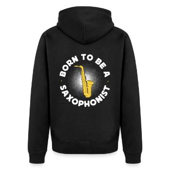 Saxophone Born To Be A Saxophonist - Unisex Premium Organic Zip Hoodie - black - Back - Nico (187cm)