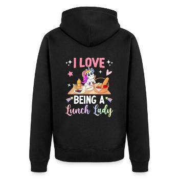 I Love Being A Lunch Lady Cafeteria Crew Design - Unisex Premium Organic Zip Hoodie - black - Back - Nico (187cm)