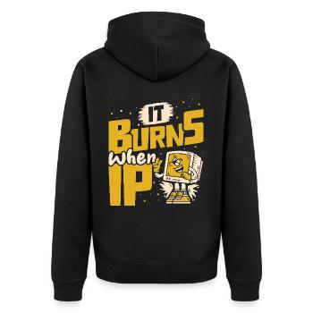 Funny saying "It Burns when I Pee"! Sarcastic - Unisex Premium Organic Zip Hoodie - black - Back - Nico (187cm)
