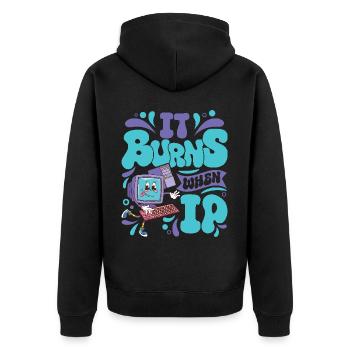 Funny saying "It Burns when I Pee"! Sarcastic - Unisex Premium Organic Zip Hoodie - black - Back - Nico (187cm)