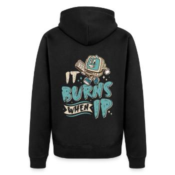 Funny saying "It Burns when I Pee"! Sarcastic - Unisex Premium Organic Zip Hoodie - black - Back - Nico (187cm)