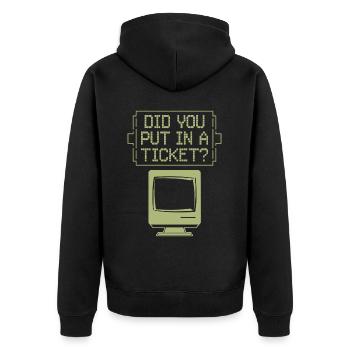 Did You Put In A Ticket? IT Support Network Admin - Unisex Premium Bio Zip Hoodie - Schwarz - Hinten - Nico (187cm)
