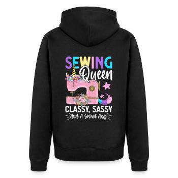 Sewing Queen Classy Sassy And A Bit Assy Sewer - Unisex Premium Organic Zip Hoodie - black - Back - Nico (187cm)