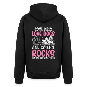 Some Girls Love Dogs And Collect Rocks Rock - Unisex Premium Organic Zip Hoodie - black - Back - Nico (187cm)