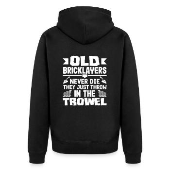 Bricklayers Old Bricklayers Never Die Humor - Unisex Premium Organic Zip Hoodie - black - Back - Nico (187cm)