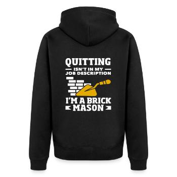 Quitting bricklayers is not in my - Unisex Premium Organic Zip Hoodie - black - Back - Nico (187cm)