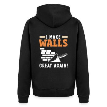 Maurer I Make Walls Great Again - Unisex Premium Organic Zip Hoodie - black - Back - Nico (187cm)