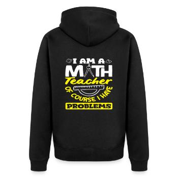 Math Teacher Math Gift - Unisex Premium Organic Zip Hoodie - black - Back - Nico (187cm)