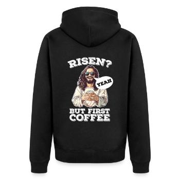 Risen Yeah But First Coffee Jesus Ostern - Unisex Premium Bio Zip Hoodie - Schwarz - Hinten - Nico (187cm)