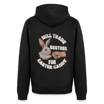 Will Trade Brother for Easter Candy - Unisex Premium Bio Zip Hoodie - Schwarz - Hinten - Nico (187cm)