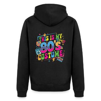 This Is My 80s Costume - Unisex Premium Organic Zip Hoodie - black - Back - Nico (187cm)