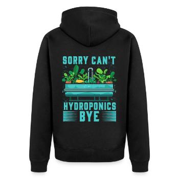 Sorry can't Hydroponics Bye - Unisex Premium Organic Zip Hoodie - black - Back - Nico (187cm)