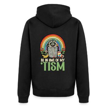 Be In Awe Of My 'Tism Autistic Waschbären - Unisex Premium Bio Zip Hoodie - Schwarz - Hinten - Nico (187cm)