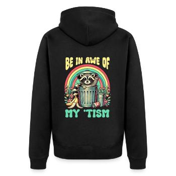 Be In Awe Of My 'Tism Autistic Waschbären - Unisex Premium Bio Zip Hoodie - Schwarz - Hinten - Nico (187cm)