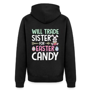Will Trade Sister For Easter Candy - Unisex Premium Organic Zip Hoodie - black - Back - Nico (187cm)