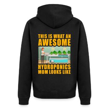 This is what an awesome Hydroponics Mom looks like - Unisex Premium Organic Zip Hoodie - black - Back - Nico (187cm)