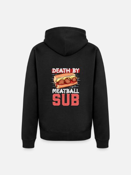Death by Meatball Sub - Unisex Premium Organic Zip Hoodie - black