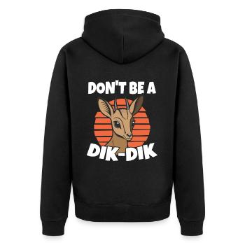 Don T Be A Dik Dik Pun Faune Antilope - Veste à capuche bio Premium Unisexe - noir - Dos - Nico (187cm)