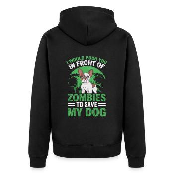 I'd push you in front of zombies dog dogs - Unisex Premium Organic Zip Hoodie - black - Back - Nico (187cm)