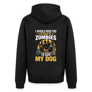 I'd push you in front of zombies dog dogs - Unisex Premium Organic Zip Hoodie - black - Back - Nico (187cm)