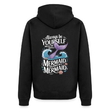 Meerjungfrau Sei immer du selbst Mädchen - Unisex Premium Bio Zip Hoodie - Schwarz - Hinten - Nico (187cm)