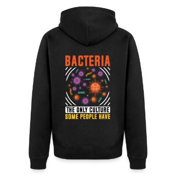 Bakterien Die Einzige Kultur, Die Manche Menschen - Unisex Premium Bio Zip Hoodie - Schwarz - Hinten - Nico (187cm)