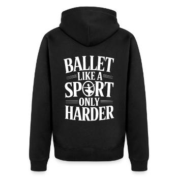 Ballett Wie Ein Sport Nur Härter - Unisex Premium Bio Zip Hoodie - Schwarz - Hinten - Nico (187cm)