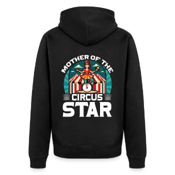 Mother of the Circus Star - Unisex Premium Organic Zip Hoodie - black - Back - Nico (187cm)