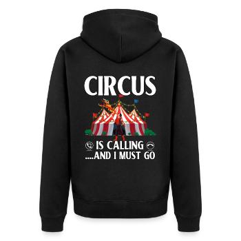 Der Zirkus ruft und ich muss gehen - Unisex Premium Bio Zip Hoodie - Schwarz - Hinten - Nico (187cm)