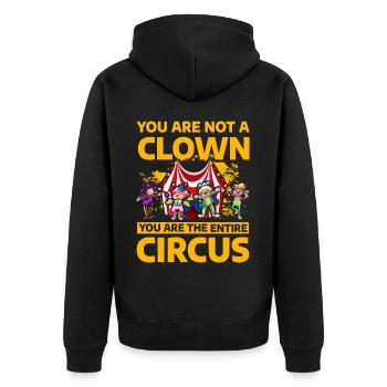 You are not a Clown you are the entire circus - Unisex Premium Organic Zip Hoodie - black - Back - Nico (187cm)