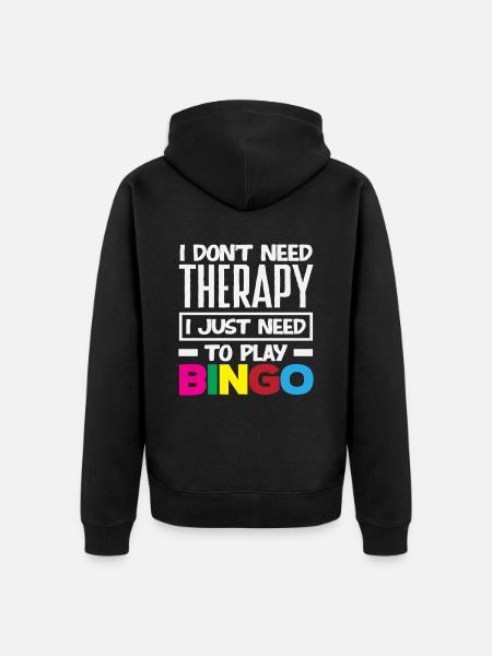 Bingo Player Therapy Not Necessary - Unisex Premium Organic Zip Hoodie - black