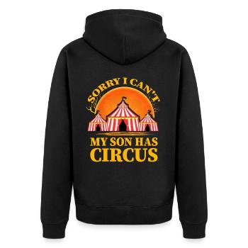 Sorry I can't my Son has Circus - Unisex Premium Organic Zip Hoodie - black - Back - Nico (187cm)