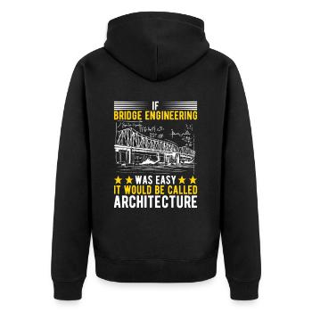 Bridge Engineer Bridge Construction - Unisex Premium Organic Zip Hoodie - black - Back - Nico (187cm)
