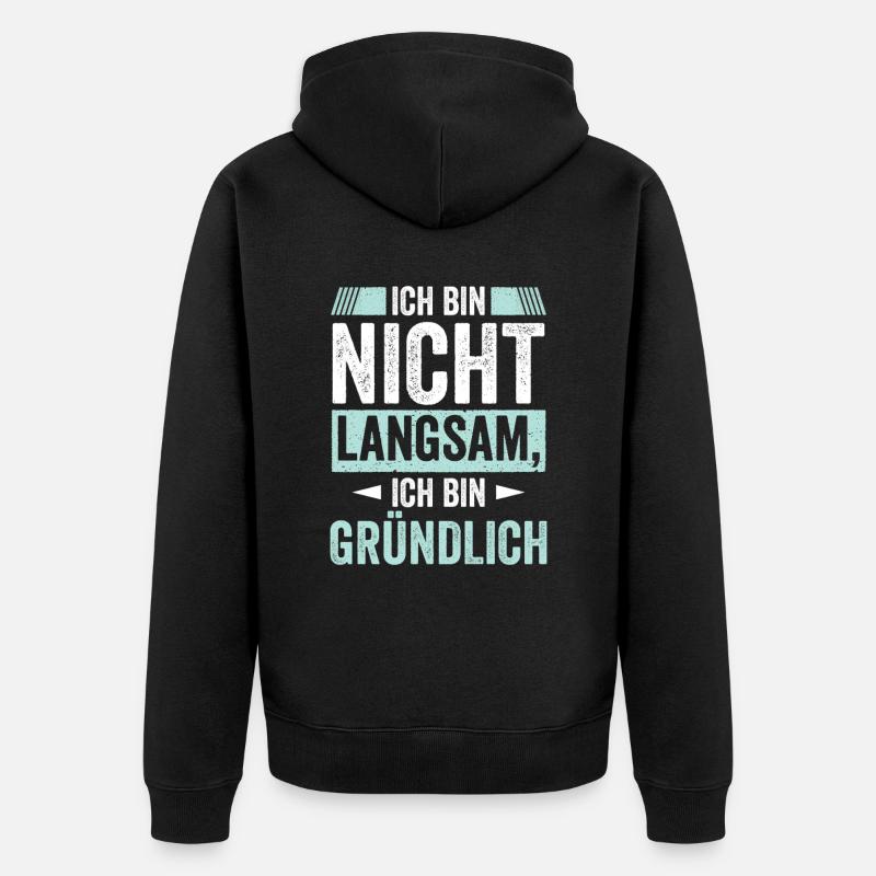 Ich bin nicht Langsam - Unisex Premium Bio Zip Hoodie - Schwarz