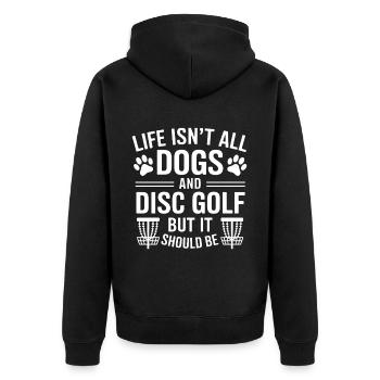 Disc Golf Saying Dogs Funny Disc Golf Gift - Unisex Premium Organic Zip Hoodie - black - Back - Nico (187cm)