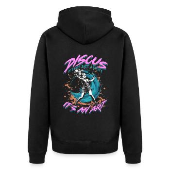 Discus Throw Its Not A Sport Its An Art - Unisex Premium Organic Zip Hoodie - black - Back - Nico (187cm)