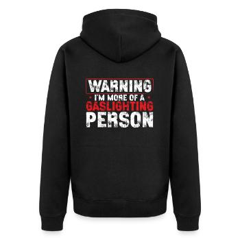 Gaslighting Gaslighter - Unisex Premium Bio Zip Hoodie - Schwarz - Hinten - Nico (187cm)