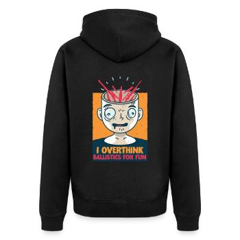 Long Distance Shooting Overthink Ballistics For Fun - Unisex Premium Organic Zip Hoodie - black - Back - Nico (187cm)