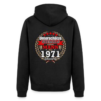 Unterschätze NIE einen Mann, der 1971 geboren ist! - Unisex Premium Bio Zip Hoodie - Schwarz - Hinten - Nico (187cm)