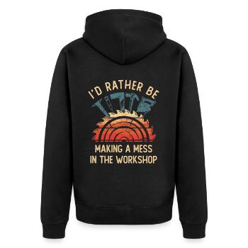 I'd Rather Be Making a Mess In The Workshop - Unisex Premium Organic Zip Hoodie - black - Back - Nico (187cm)