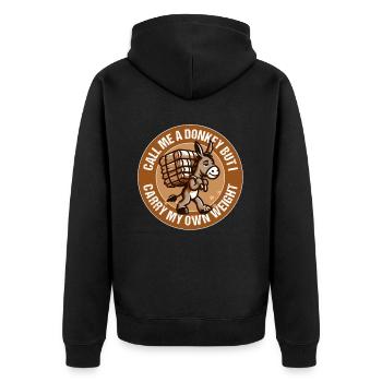 CALL ME A DONKEY BUT I CARRY MY OWN WEIGHT - Unisex Premium Organic Zip Hoodie - black - Back - Nico (187cm)
