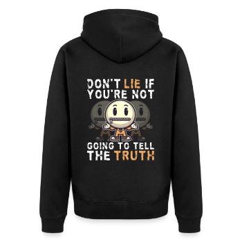 DON'T LIE IF YOU'RE NOT GOING TO TELL THE TRUTH - Unisex Premium Organic Zip Hoodie - black - Back - Nico (187cm)