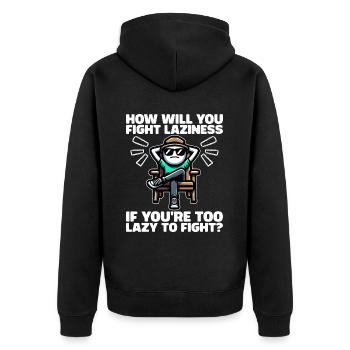 HOW DO YOU FIGHT LAZINESS IF YOU'RE LAZY TO FIGHT? - Unisex Premium Organic Zip Hoodie - black - Back - Nico (187cm)